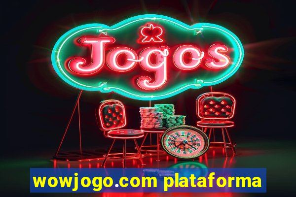 wowjogo.com plataforma